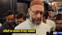 Asaduddin Owaisi 