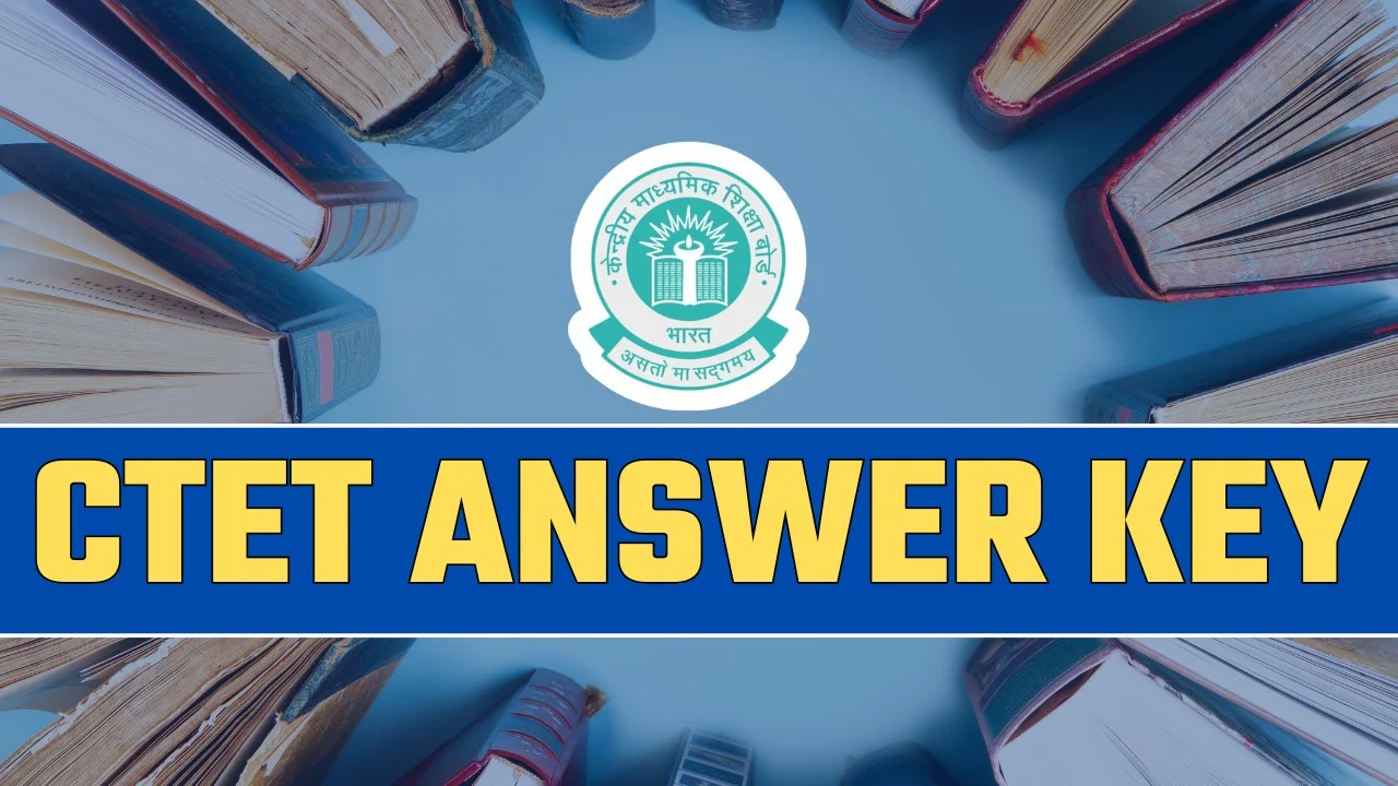 CTET Answer Key:  आंसर की जल्द जारी, जानें कैसे करें डाउनलोड और आपत्ति दर्ज