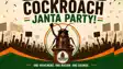 Cockroach Janta Party