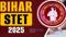 Bihar STET 2025