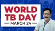 विश्व टीबी दिवस 2026: 'हाँ! हम टीबी खत्म कर सकते हैं', डॉ. दिवाकर तेजस्वी ने बताया - जागरूकता और पूरा इलाज ही है बचाव का रास्ता