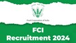 FCI Recruitment 2024