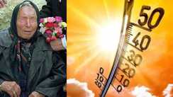 Baba Vanga Prediction: 2025 में गर्मी को लेकर बाबा वेंगा की खौफनाक भविष्यवाणी का दिखने लगा असर! क्या सच होगा ये....