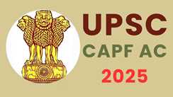 UPSC CAPF AC Recruitment 2025